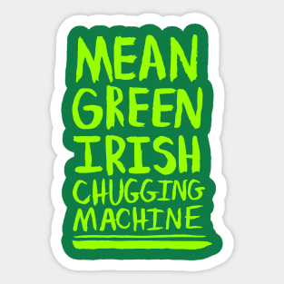 Mean Green Irish Chugging Machine (Green) Sticker